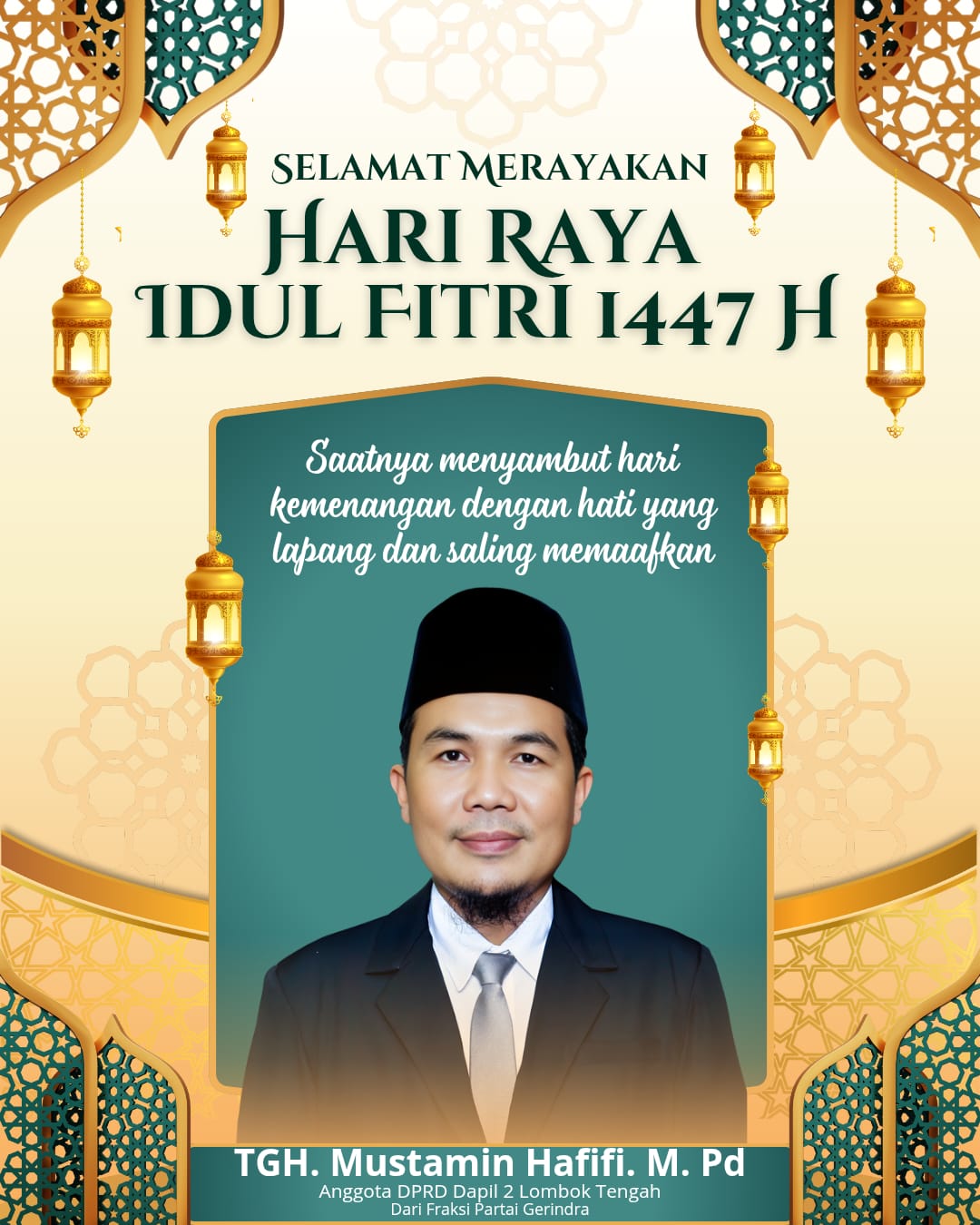 Anggota Fraksi Partai Gerindra DPRD Dapil 2 Lombok Tengah, TGH. Mustamin Haffi Mengucapkan Selamat Hari Raya Idul Fitri 1447 H/2026